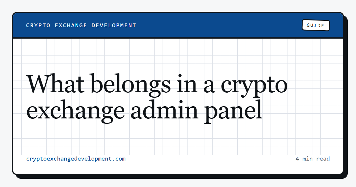 What belongs in a crypto exchange admin panel