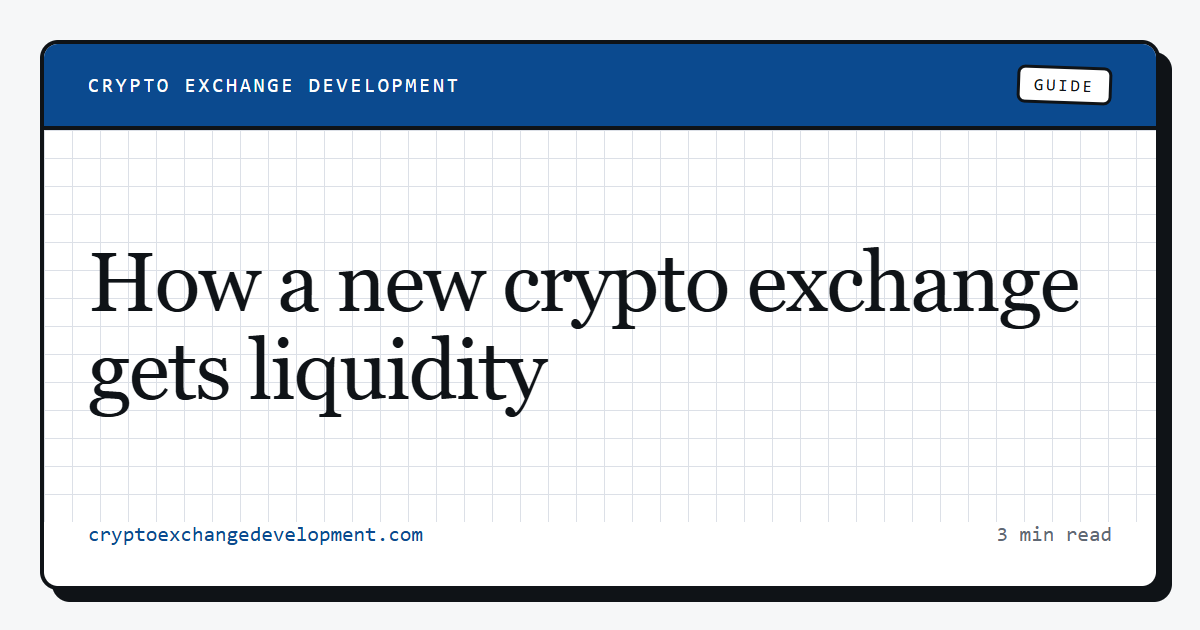How a new crypto exchange gets liquidity