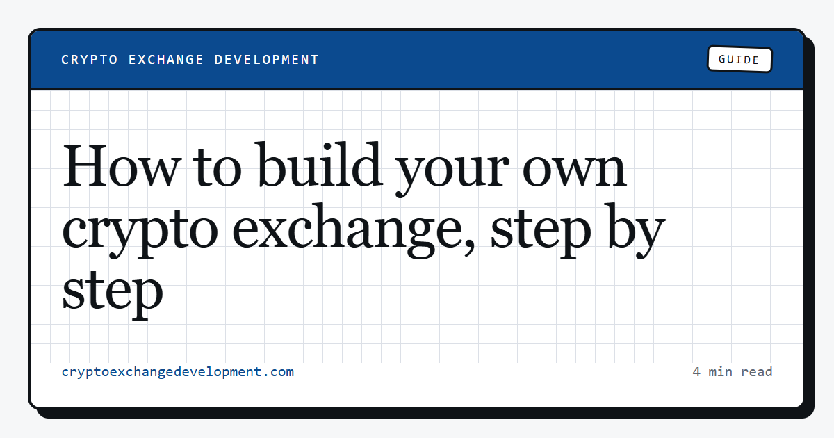 How to build your own crypto exchange, step by step